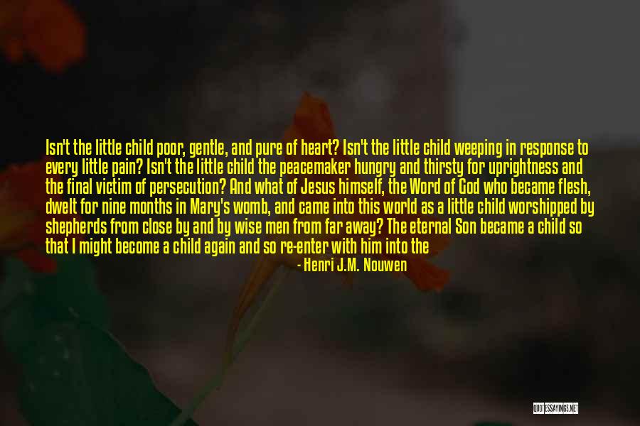 Child Being Born Quotes By Henri J.M. Nouwen