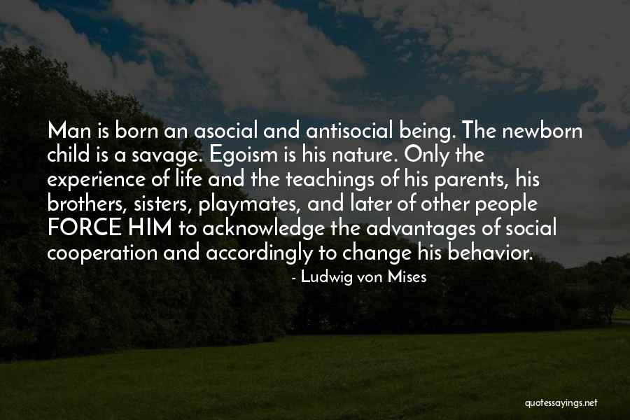 Child Being Born Quotes By Ludwig Von Mises Child Being Born Quotes By Ludwig Von Mises