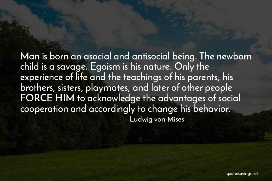 Child Being Born Quotes By Ludwig Von Mises