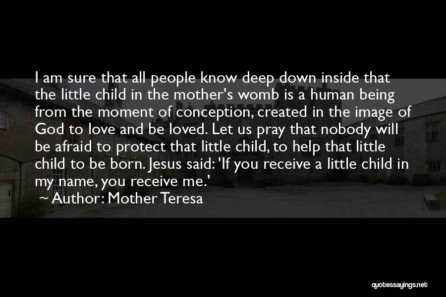 Child Being Born Quotes By Mother Teresa