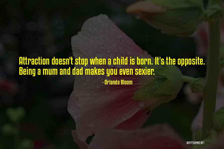 Child Being Born Quotes By Orlando Bloom Child Being Born Quotes By Orlando Bloom