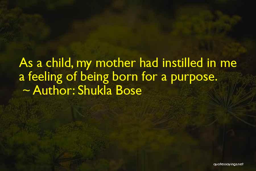 Child Being Born Quotes By Shukla Bose