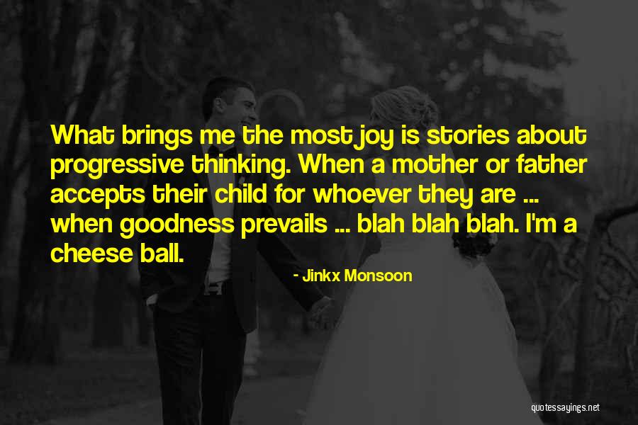 Child Brings Joy Quotes By Jinkx Monsoon Child Brings Joy Quotes By Jinkx Monsoon