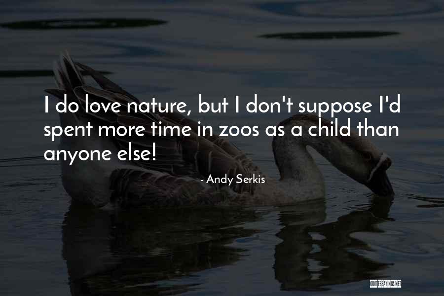 Child But Quotes By Andy Serkis Child But Quotes By Andy Serkis