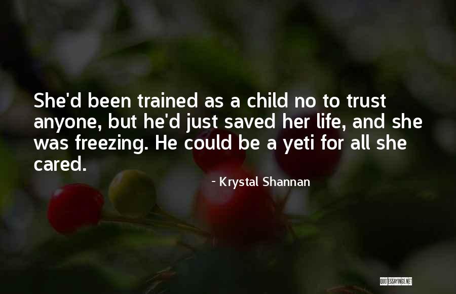 Child But Quotes By Krystal Shannan Child But Quotes By Krystal Shannan