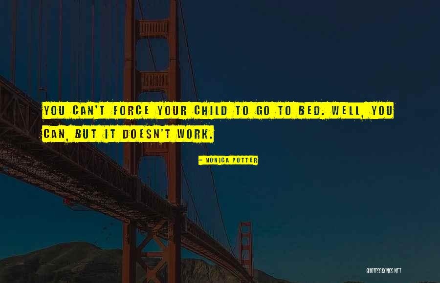 Child But Quotes By Monica Potter Child But Quotes By Monica Potter