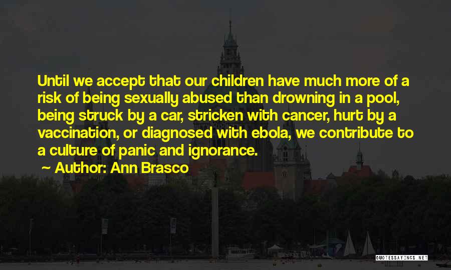 Child Cancer Quotes By Ann Brasco