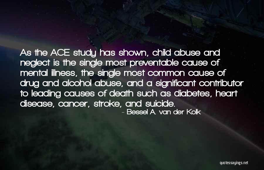 Child Cancer Quotes By Bessel A. Van Der Kolk Child Cancer Quotes By Bessel A. Van Der Kolk