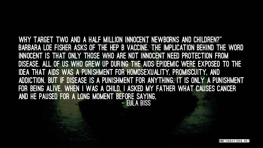 Child Cancer Quotes By Eula Biss Child Cancer Quotes By Eula Biss