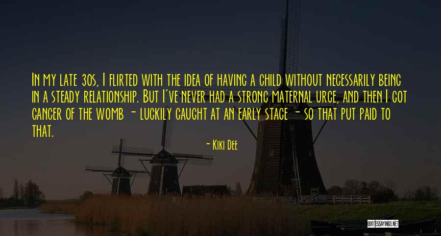 Child Cancer Quotes By Kiki Dee Child Cancer Quotes By Kiki Dee