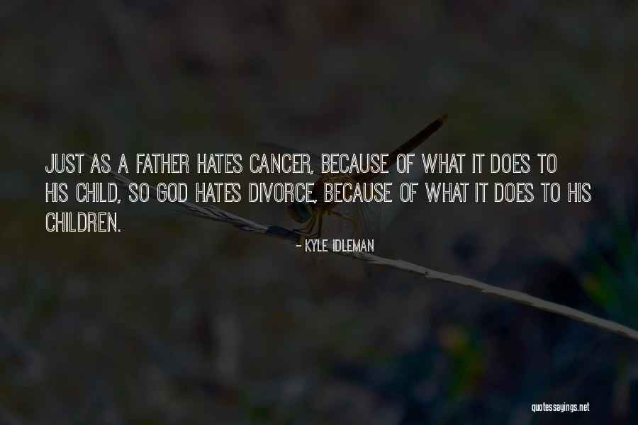 Child Cancer Quotes By Kyle Idleman