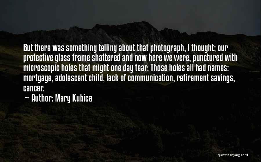 Child Cancer Quotes By Mary Kubica