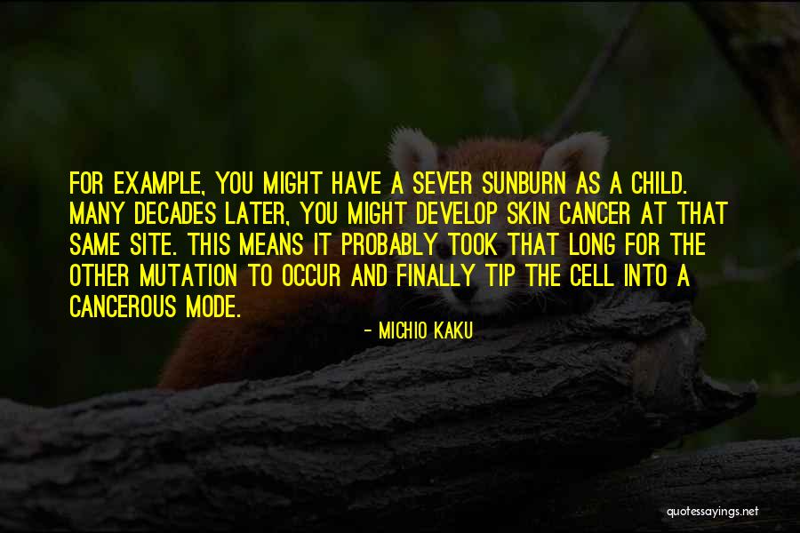 Child Cancer Quotes By Michio Kaku