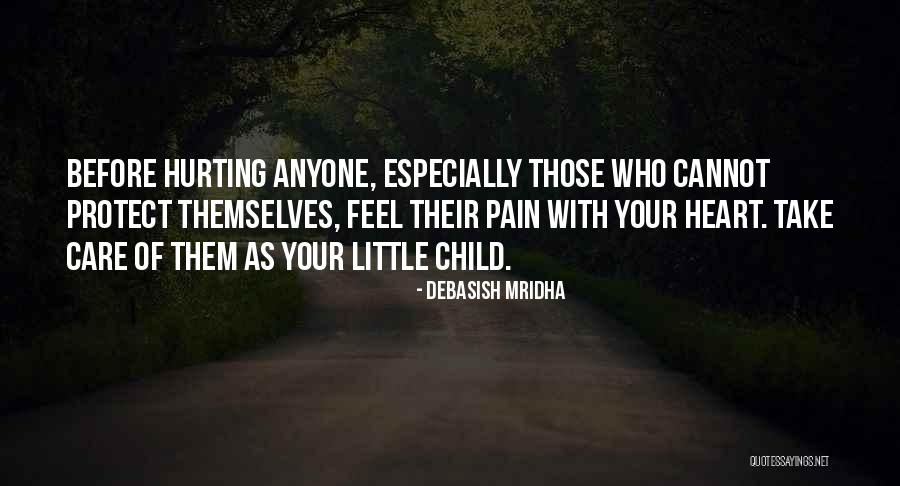 Child Care Philosophy Quotes By Debasish Mridha Child Care Philosophy Quotes By Debasish Mridha