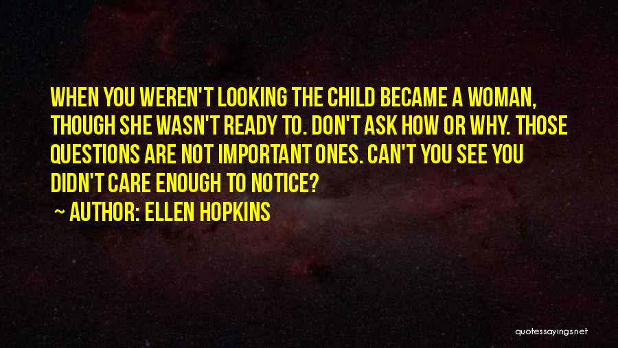 Child Care Quotes By Ellen Hopkins