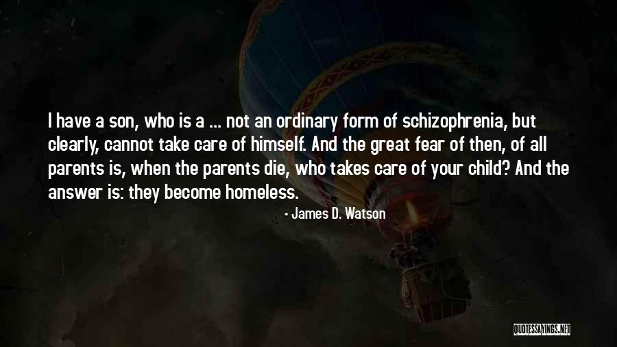 Child Care Quotes By James D. Watson