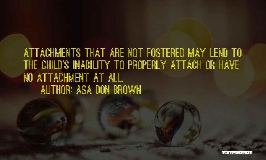 Child Counseling Quotes By Asa Don Brown