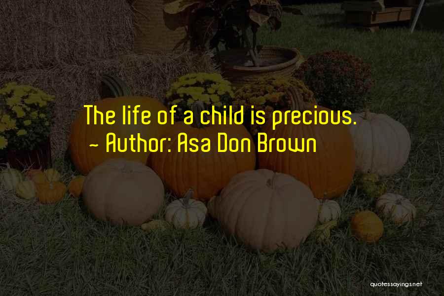 Child Counseling Quotes By Asa Don Brown