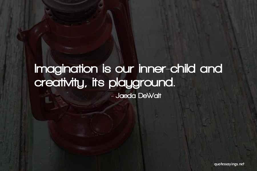 Child Creativity Quotes By Jaeda DeWalt