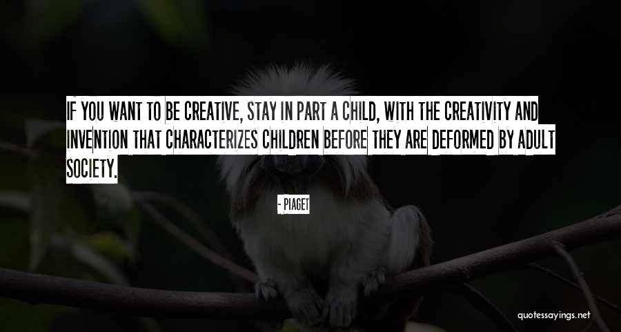 Child Creativity Quotes By Piaget