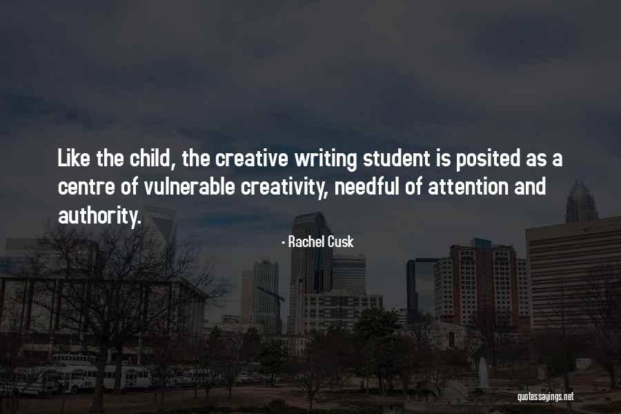 Child Creativity Quotes By Rachel Cusk