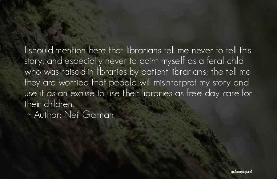 Child Day Care Quotes By Neil Gaiman