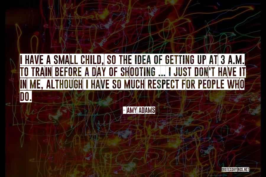 Child Day Quotes By Amy Adams Child Day Quotes By Amy Adams