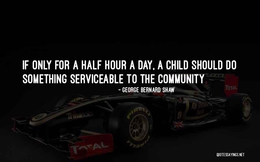 Child Day Quotes By George Bernard Shaw Child Day Quotes By George Bernard Shaw