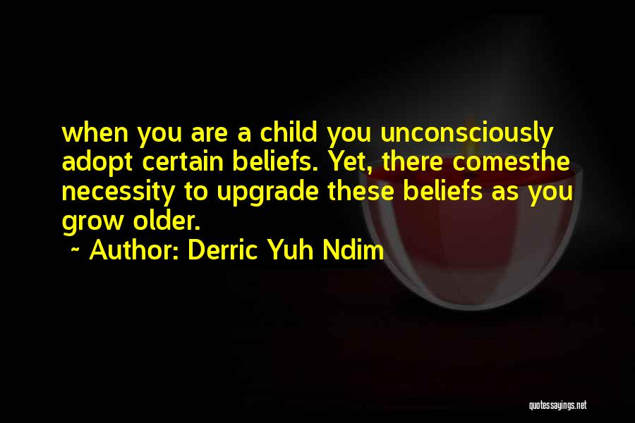 Child Development Inspirational Quotes By Derric Yuh Ndim