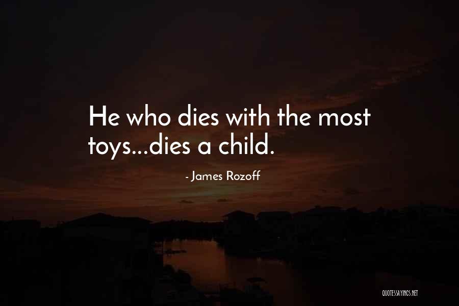 Child Dies Quotes By James Rozoff Child Dies Quotes By James Rozoff