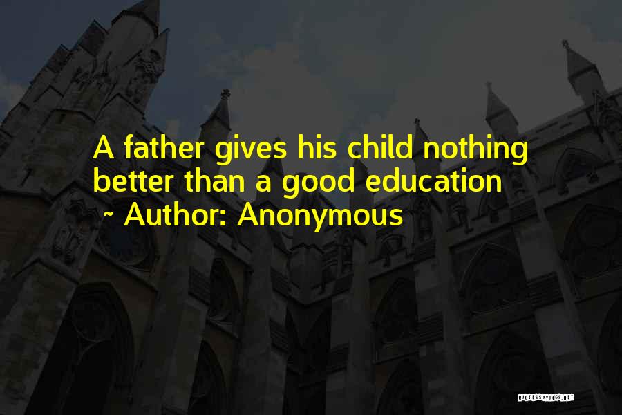 Child Education Inspirational Quotes By Anonymous