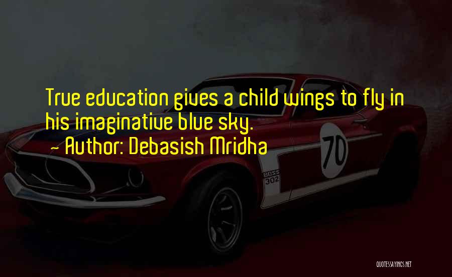 Child Education Inspirational Quotes By Debasish Mridha