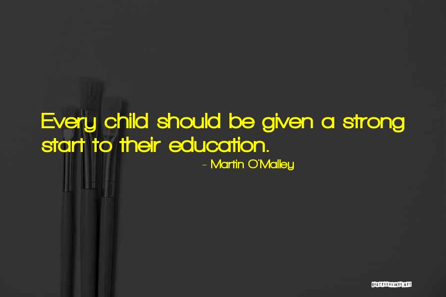 Child Education Quotes By Martin O'Malley