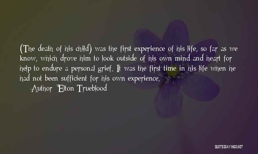 Child First Quotes By Elton Trueblood