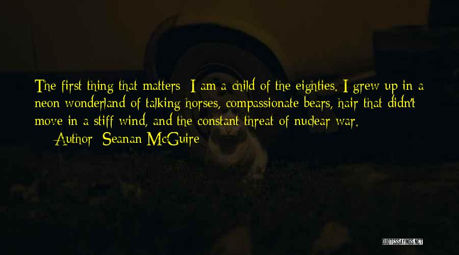 Child First Quotes By Seanan McGuire