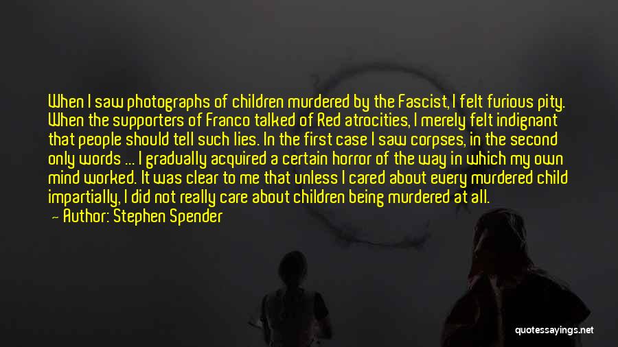 Child First Quotes By Stephen Spender