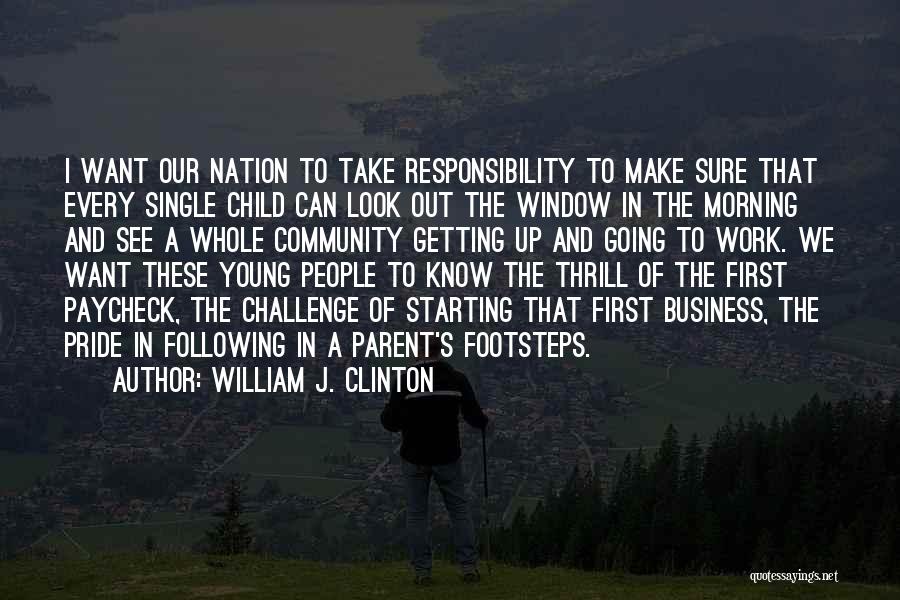 Child First Quotes By William J. Clinton