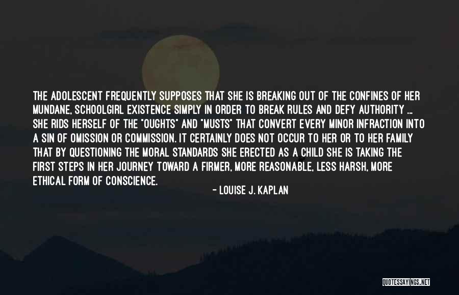Child First Steps Quotes By Louise J. Kaplan Child First Steps Quotes By Louise J. Kaplan