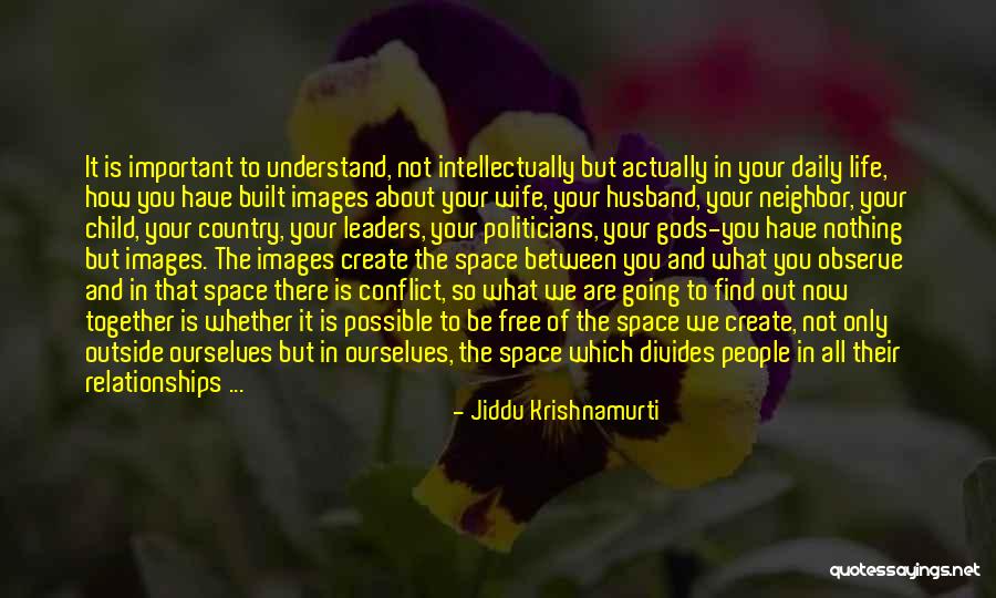 Child Free Quotes By Jiddu Krishnamurti Child Free Quotes By Jiddu Krishnamurti