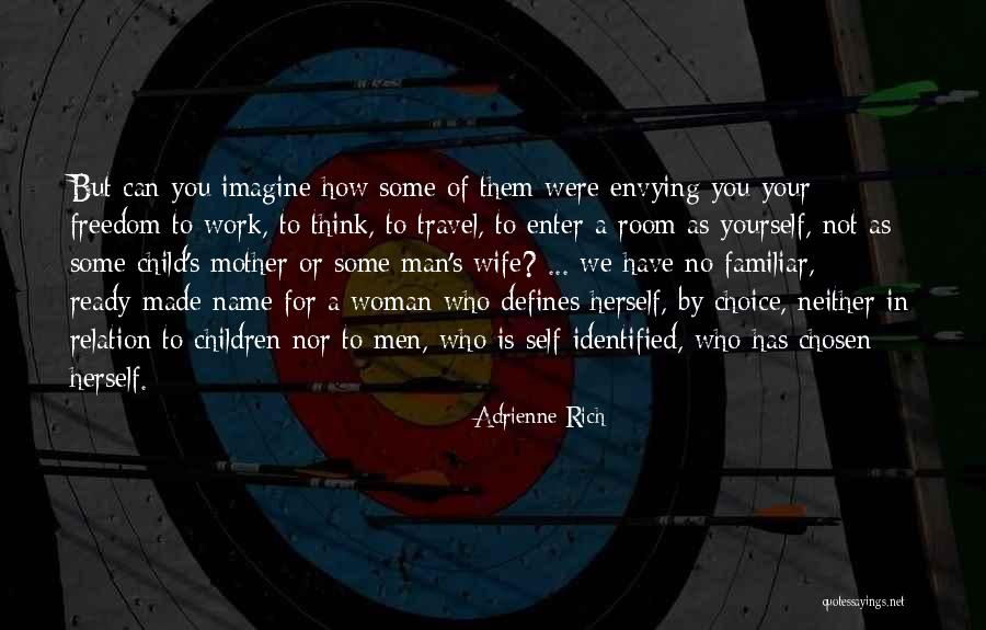 Child Freedom Quotes By Adrienne Rich Child Freedom Quotes By Adrienne Rich