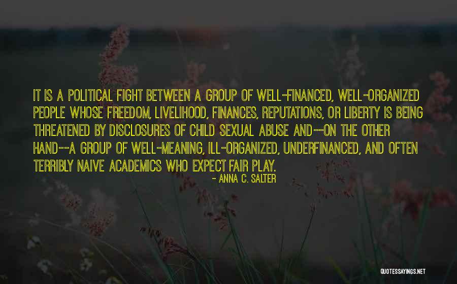 Child Freedom Quotes By Anna C. Salter Child Freedom Quotes By Anna C. Salter