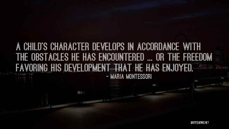 Child Freedom Quotes By Maria Montessori Child Freedom Quotes By Maria Montessori