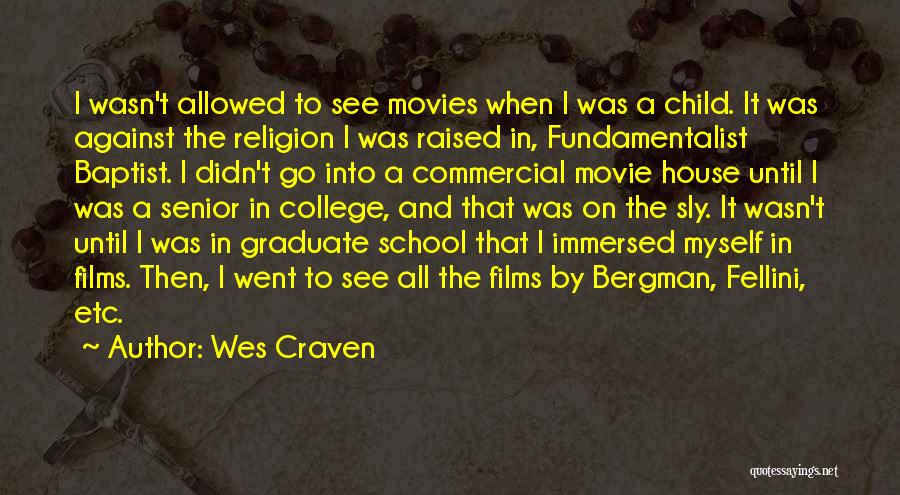 Child Going Off To College Quotes By Wes Craven