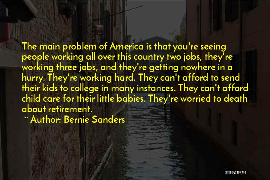 Child Going To College Quotes By Bernie Sanders