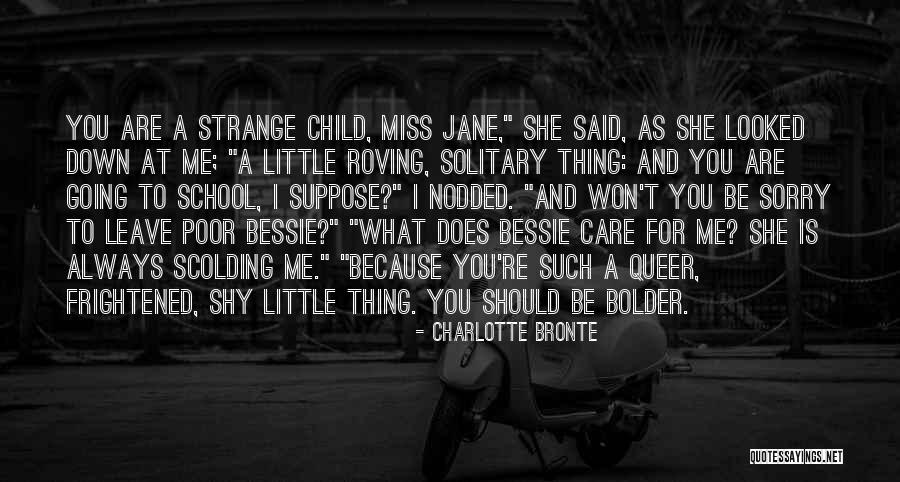Child Going To School Quotes By Charlotte Bronte Child Going To School Quotes By Charlotte Bronte
