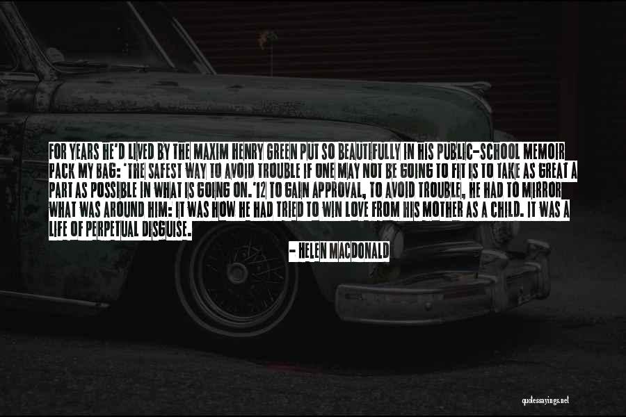 Child Going To School Quotes By Helen Macdonald Child Going To School Quotes By Helen Macdonald