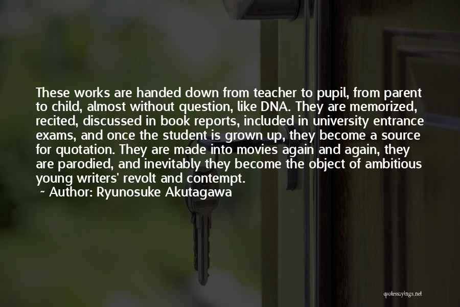 Child Going To University Quotes By Ryunosuke Akutagawa