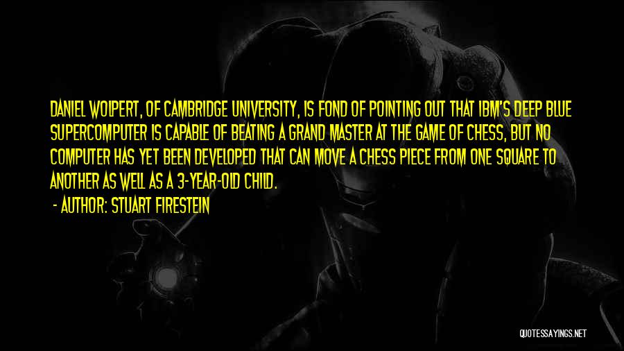 Child Going To University Quotes By Stuart Firestein
