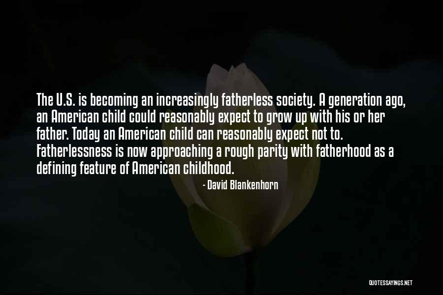 Child Growing Up Quotes By David Blankenhorn