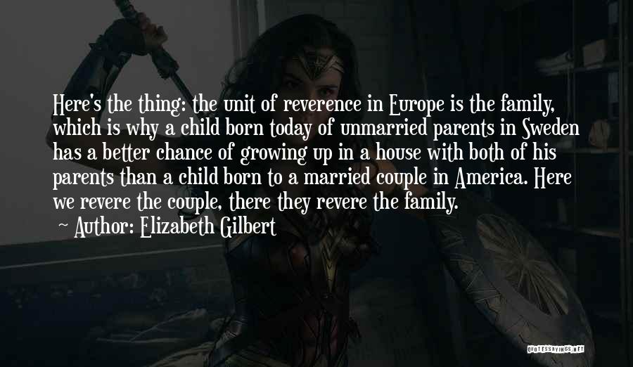 Child Growing Up Quotes By Elizabeth Gilbert